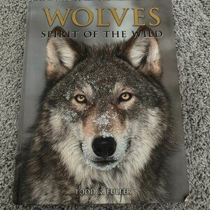 Wolves: Spirit of the Wild, Fuller, Todd K., Photography Hardback